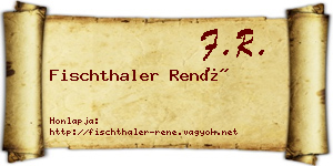 Fischthaler René névjegykártya